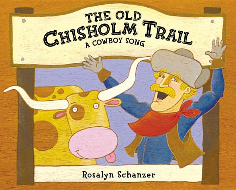 The Old Chisholm Trail: A Cowboy Song