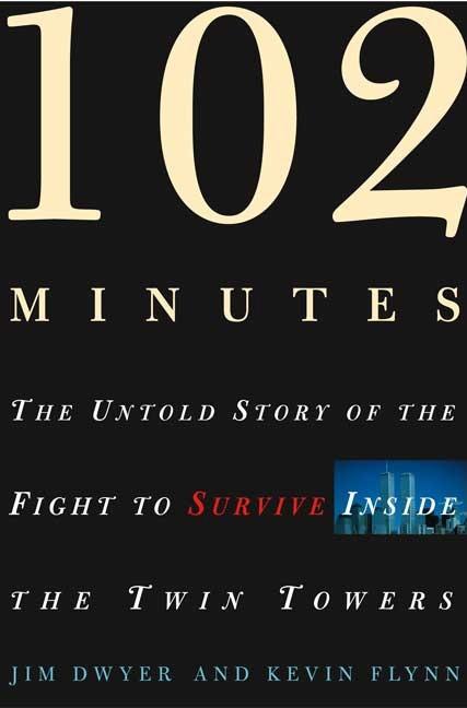 102 Minutes: The Untold Story of the Fight to Survive Inside the Twin Towers