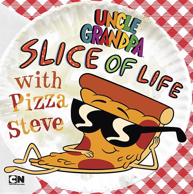 Slice of Life with Pizza Steve