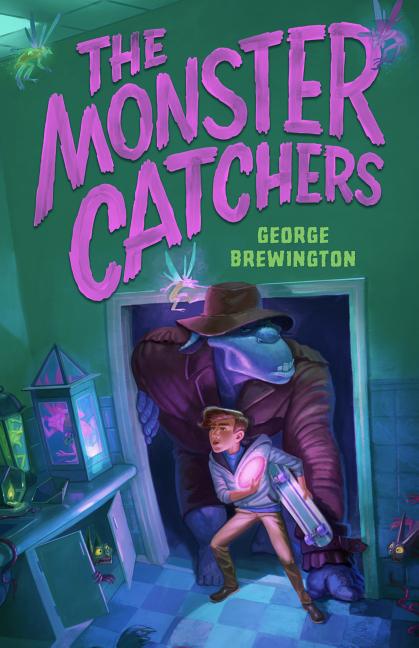 The Monster Catchers: A Bailey Buckleby Story