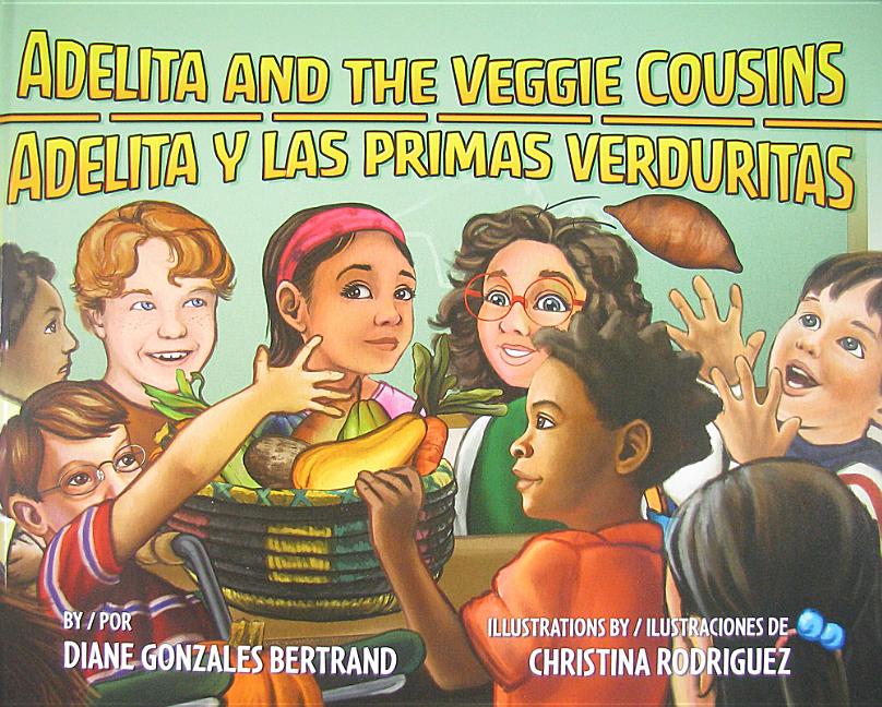 Adelita and the Veggie Cousins / Adelita y las primas verduritas