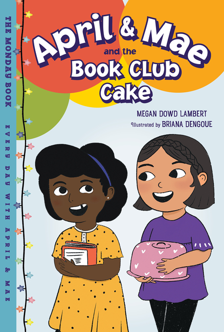 April & Mae and the Book Club Cake: The Monday Book