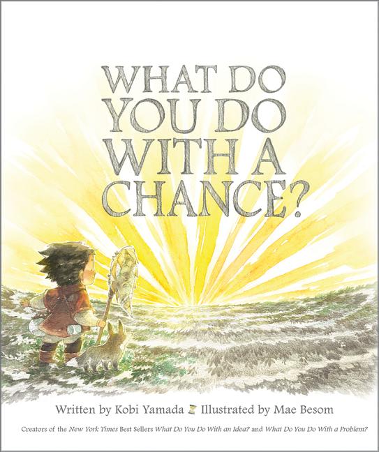 What Do You Do with a Chance?