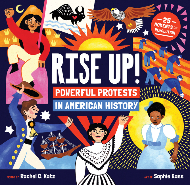 Rise Up!: Powerful Protests in American History