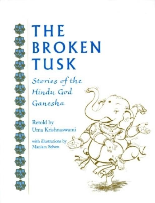 The Broken Tusk: Stories of the Hindu God Ganesha