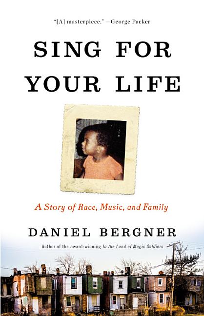 Sing for Your Life: A Story of Race, Music, and Family