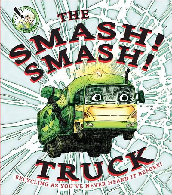 The Smash! Smash! Truck