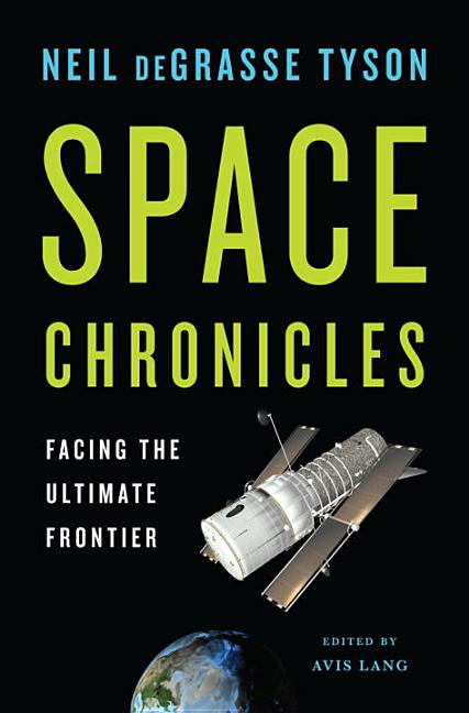 Space Chronicles: Facing the Ultimate Frontier