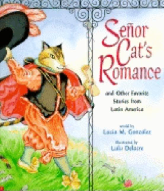 Senor Cat's Romance: And Other Favorite Stories from Latin America