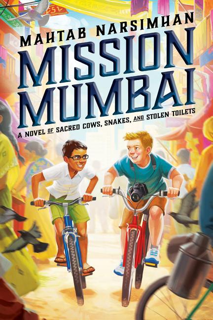 Mission Mumbai: A Novel of Sacred Cows, Snakes, and Stolen Toilets