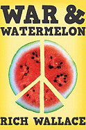 War & Watermelon