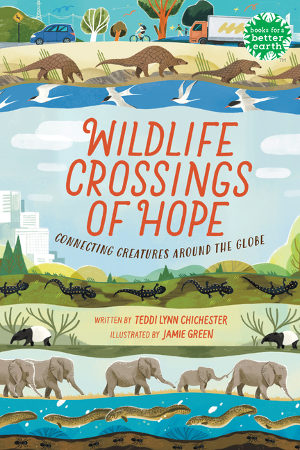 Wildlife Crossings of Hope: Connecting Creatures Around the Globe