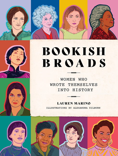 Bookish Broads: Women Who Wrote Themselves Into History