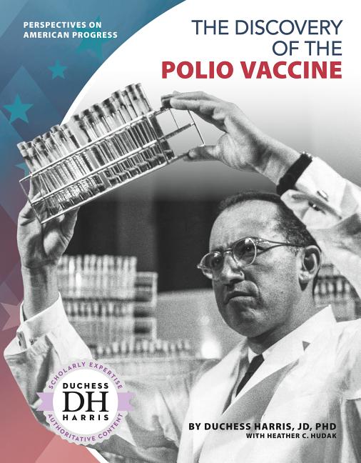 The Discovery of the Polio Vaccine