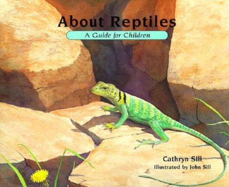 About Reptiles: A Guide for Children