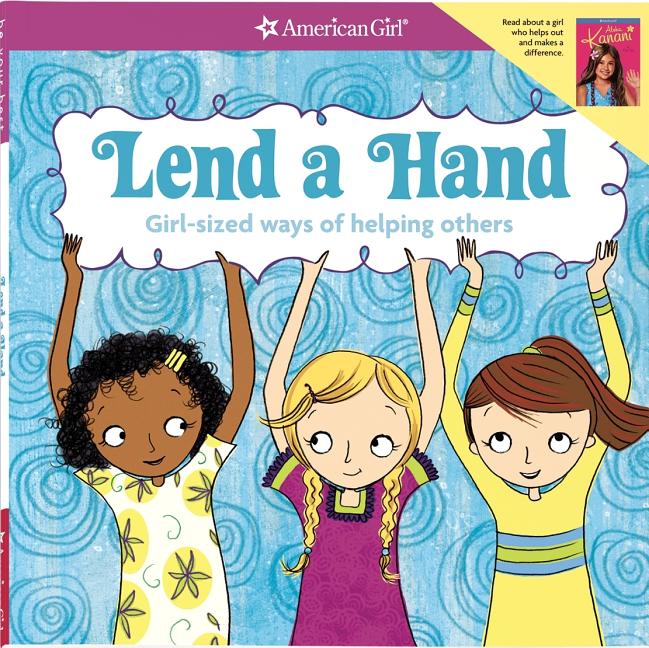 Lend a Hand: Girl-Sized Ways of Helping Others