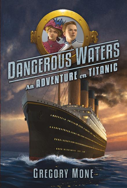 Dangerous Waters: An Adventure on Titanic