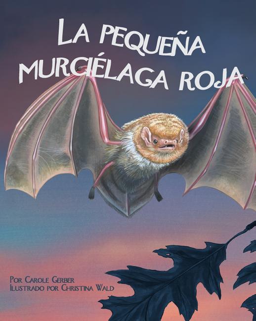 La Pequeña Murciélaga Roja (Little Red Bat)