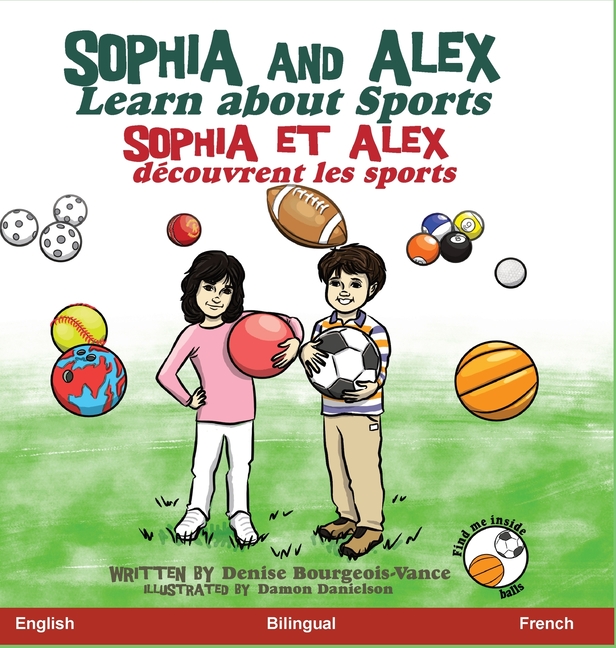 Sophia and Alex Learn about Sports: Sophia et Alex découvrent les sports
