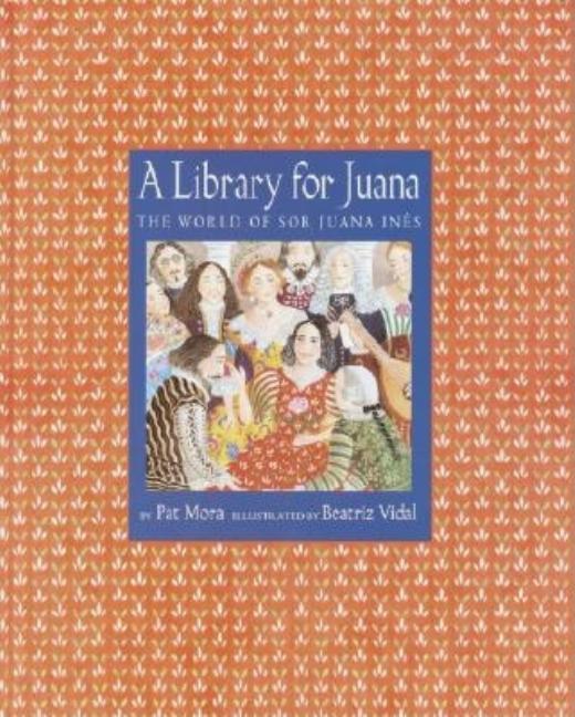 A Library for Juana: The World of Sor Juana Ines