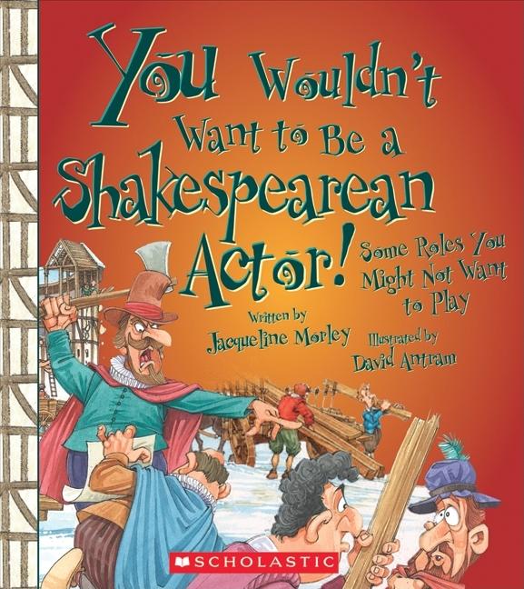 You Wouldn't Want to Be a Shakespearean Actor!: Some Roles You Might Not Want to Play