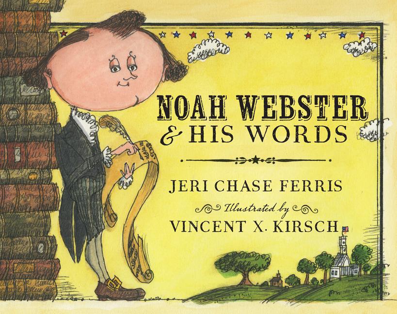 Noah Webster and His Words