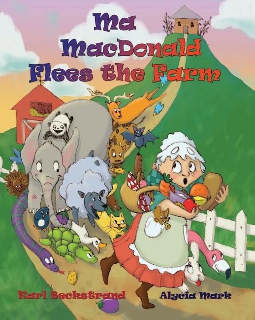 Ma MacDonald Flees the Farm: It's Not a Pretty Picture ... Book