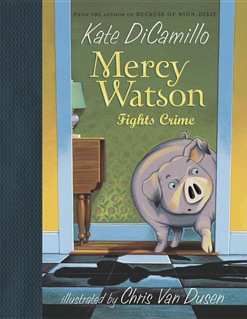 Mercy Watson Fights Crime