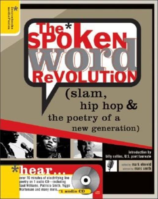 The Spoken Word Revolution: Slam, Hip Hop & the Poetry of a New Generation