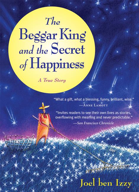 The Beggar King and the Secret of Happiness