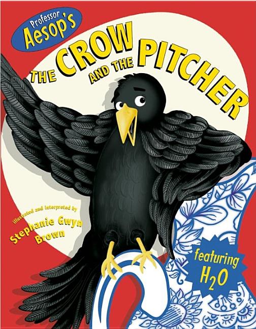 Professor Aesop's the Crow and the Pitcher