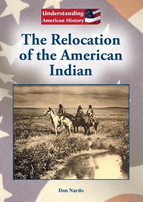 The Relocation of the American Indian