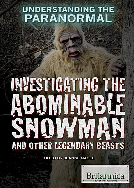 Investigating the Abominable Snowman and Other Legendary Beasts