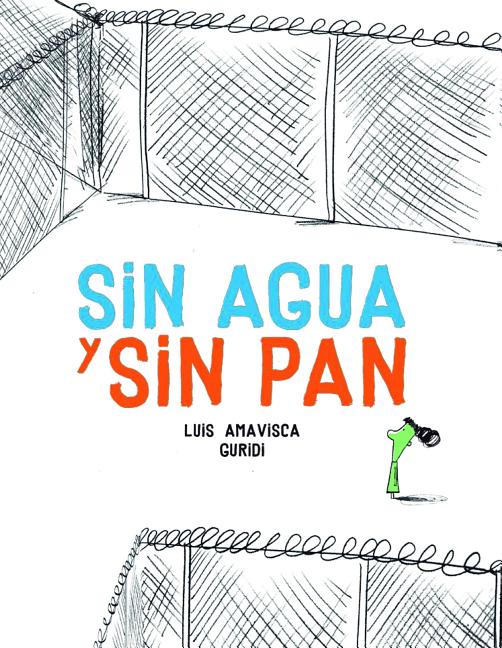 Sin agua y sin pan