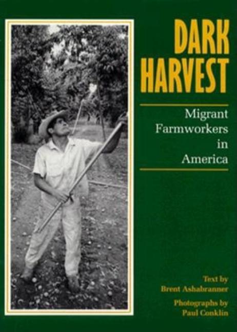 Dark Harvest: Migrant Farmworkers in America