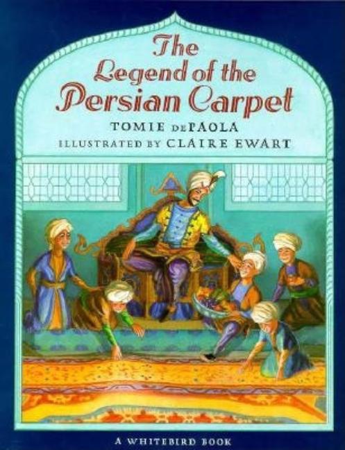 The Legend of the Persian Carpet