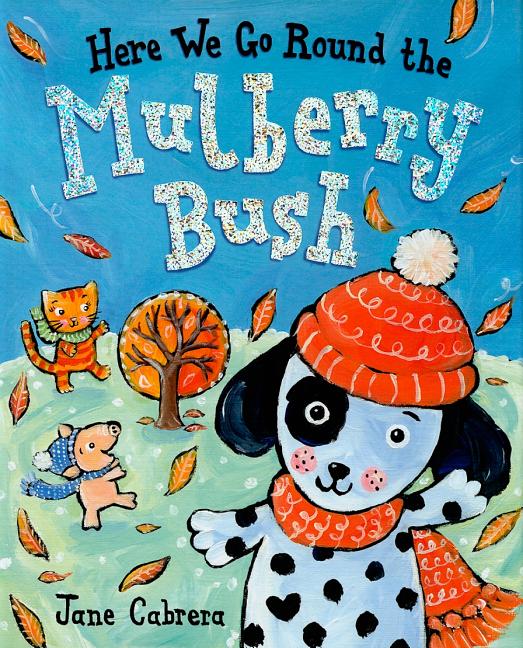 Here We Go Round the Mulberry Bush