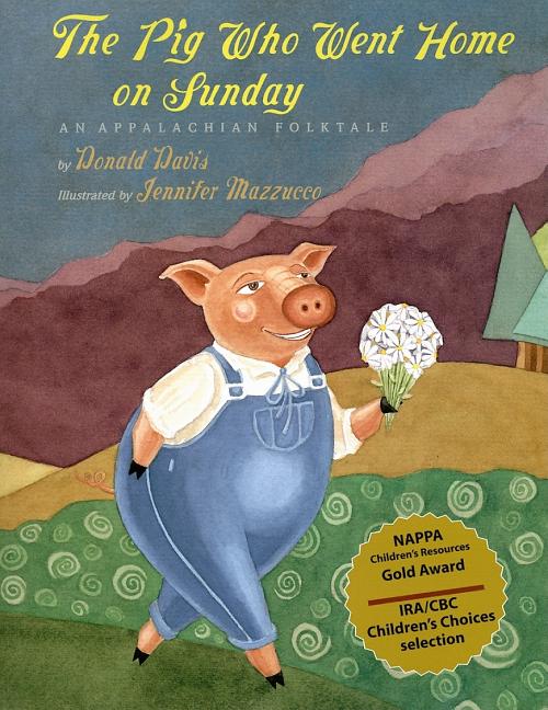 The Pig Who Went Home on Sunday: An Appalachian Folktale