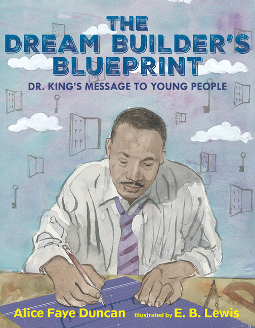 Dream Builder's Blueprint: Dr. King's Message to Young People
