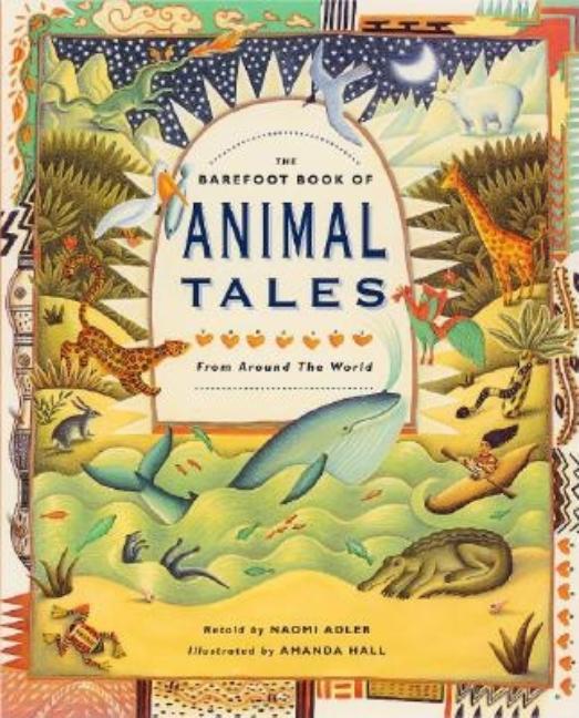 Barefoot Book of Animal Tales from Around the World