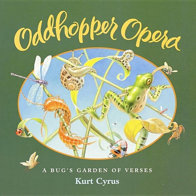 Oddhopper Opera: A Bug's Garden of Verses