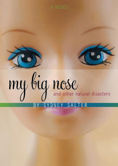 My Big Nose & Other Natural Disasters