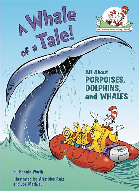 A Whale of a Tale!: All about Porpoises, Dolphins, and Whales