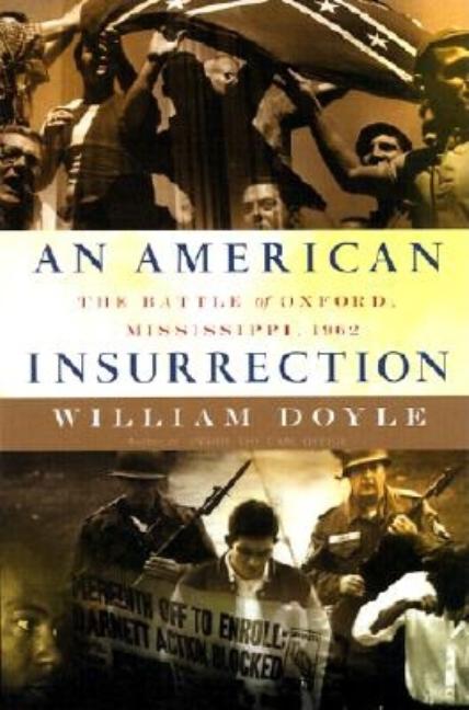 American Insurrection: The Battle of Oxford, Mississippi, 1962