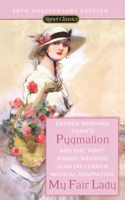 Pygmalion and My Fair Lady