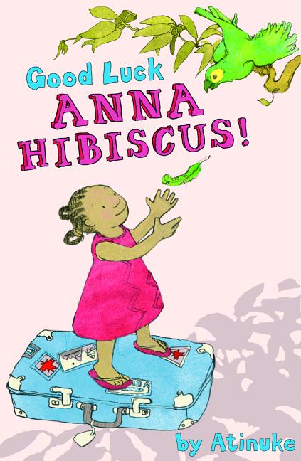 Good Luck, Anna Hibiscus!