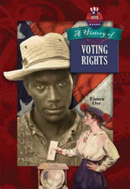 A History of Voting Rights in America