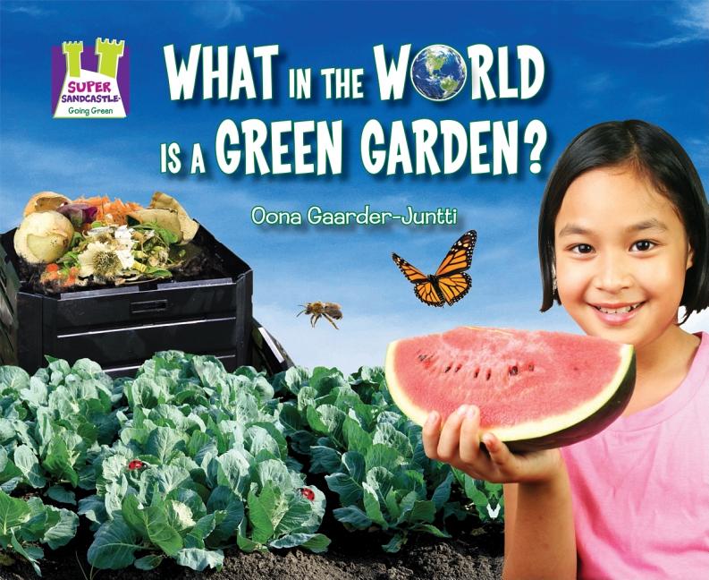 What in the World Is a Green Garden?