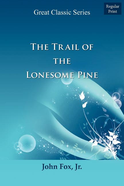 The Trail of the Lonesome Pine