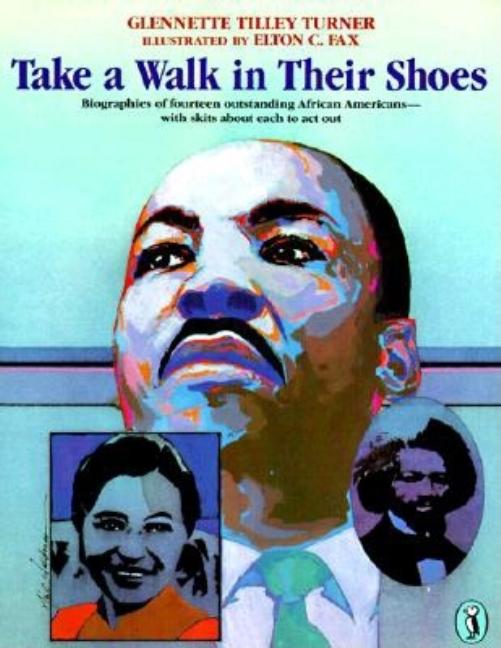 Take a Walk in Their Shoes: Biographies of 14 Outstanding African Americans